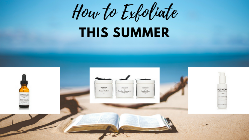 How To Exfoliate This Summer
